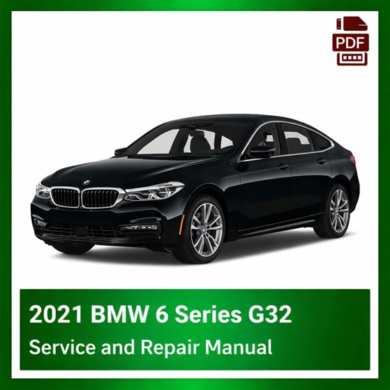 2021 BMW 6 Series G32 repair manual