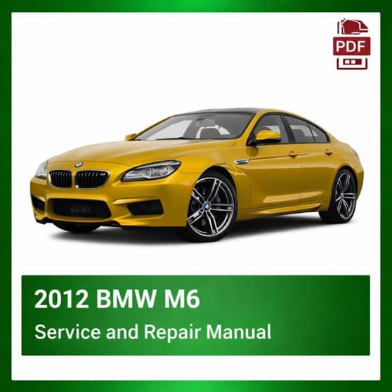 2012 BMW M6 repair manual