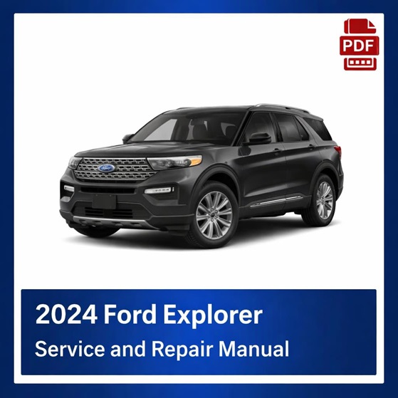 2024 Ford Explorer Repair Manual