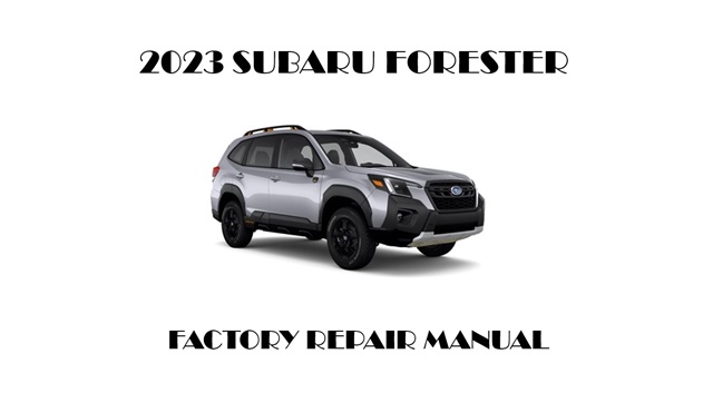 2023 Subaru Forester Wilderness repair manual