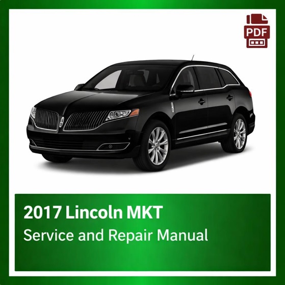 2017 Lincoln MKT repair manual