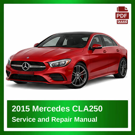 2015 Mercedes CLA250 repair manual