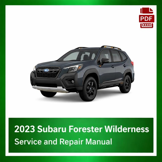 2023 Subaru Forester Wilderness repair manual