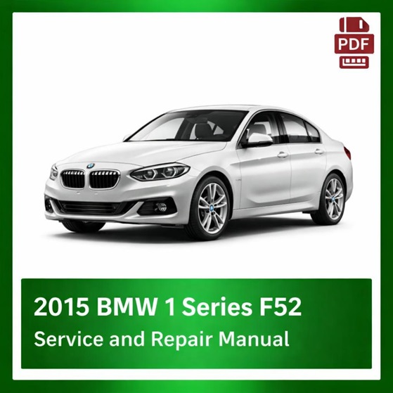 2015 BMW 1 Series F52 repair manual