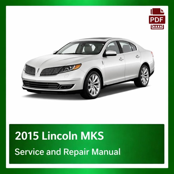 2015 Lincoln MKS repair manual