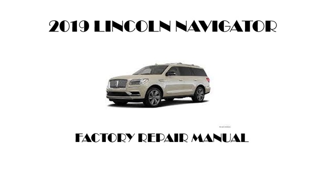 2019 Lincoln Navigator repair manual
