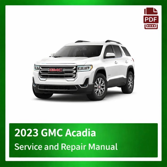 2023 GMC Acadia repair manual