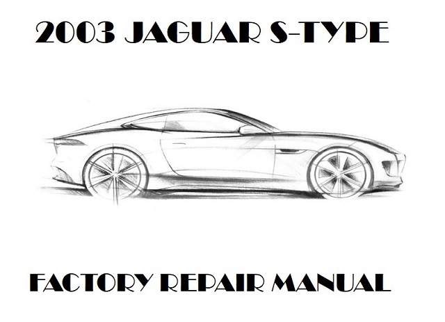 2003 Jaguar S-TYPE repair manual downloader