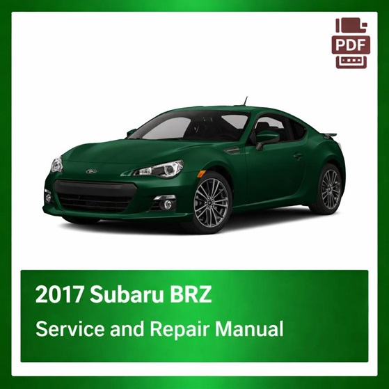 2017 Subaru BRZ repair manual