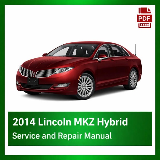 2014 Lincoln MKZ Hybrid repair manual