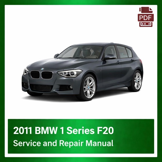 2011 BMW 1 Series F20 repair manual