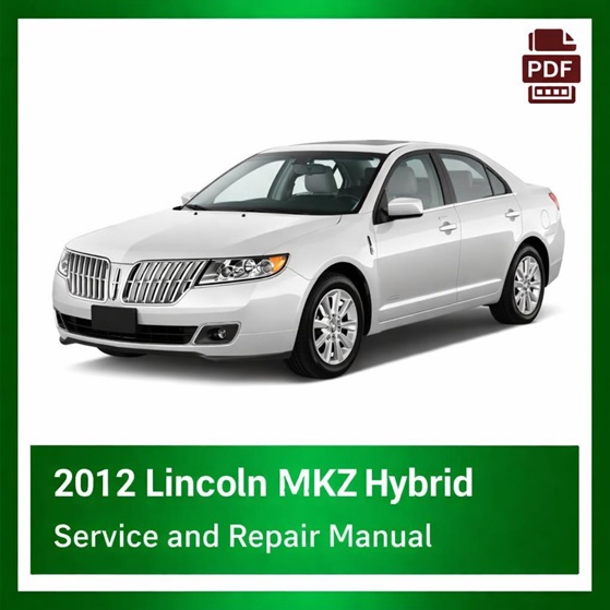 2012 Lincoln MKZ Hybrid repair manual
