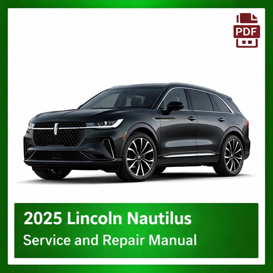 2025 Lincoln Nautilus repair manual