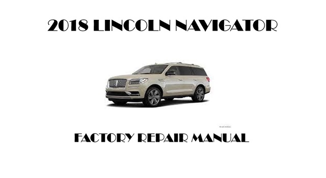 2018 Lincoln Navigator repair manual