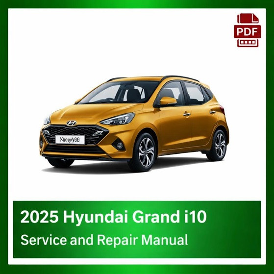2025 Hyundai Grand i10 repair manual