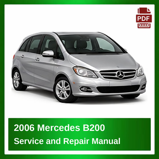 2006 Mercedes B200 repair manual