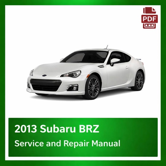 2013 Subaru BRZ repair manual