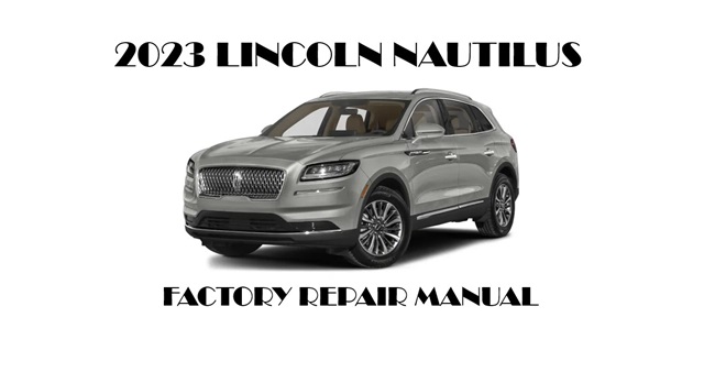 2023 Lincoln Nautilus repair manual