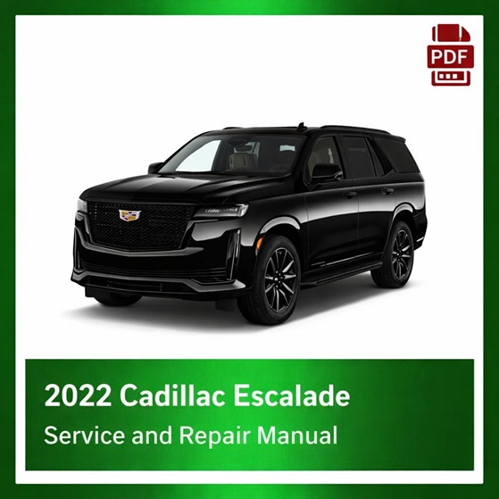 2022 Cadillac Escalade repair manual