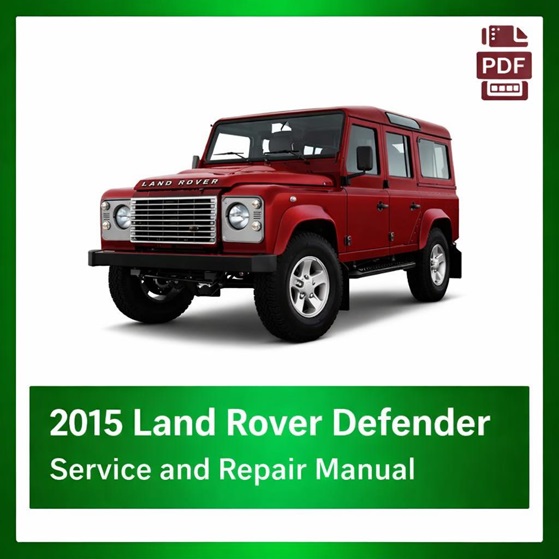 2015 Land Rover Defender repair manual