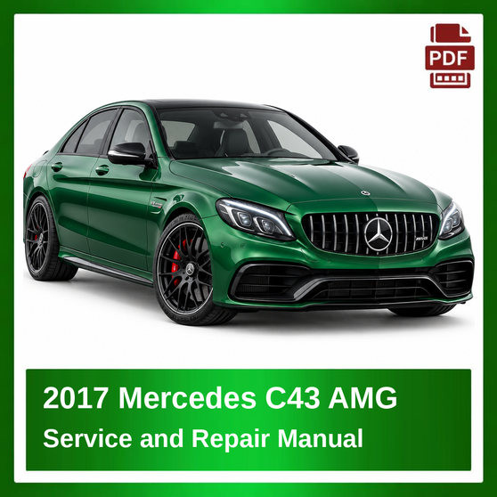 2017 Mercedes C43 AMG repair manual