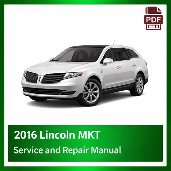 2016 Lincoln MKT repair manual