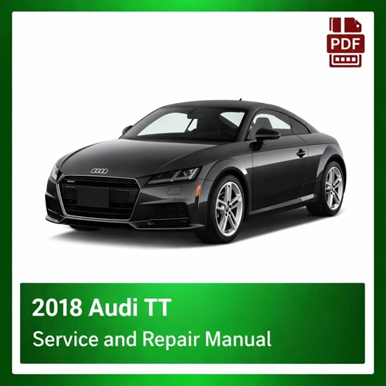 2018 Audi TT repair manual