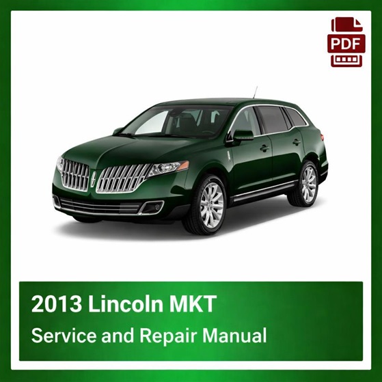 2013 Lincoln MKT repair manual