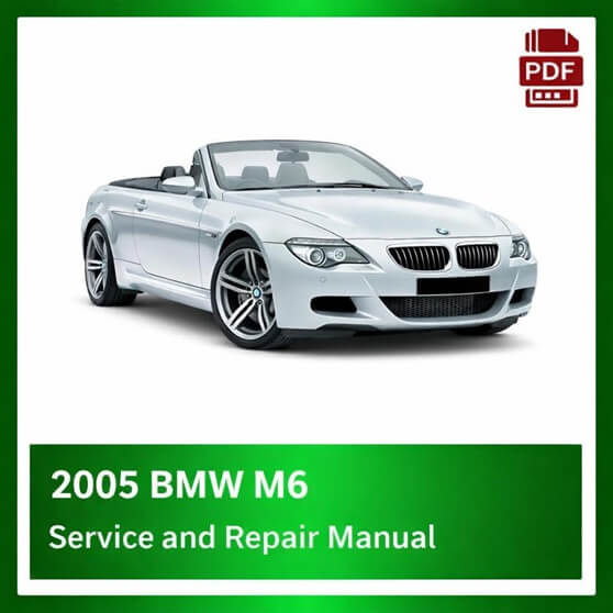 2005 BMW M6 repair manual