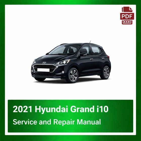 2021 Hyundai Grand i10 repair manual
