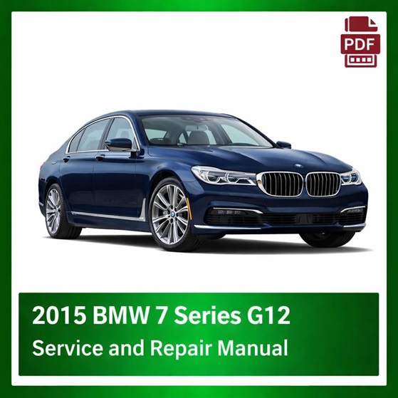 2015 BMW 7 Series G12 repair manual