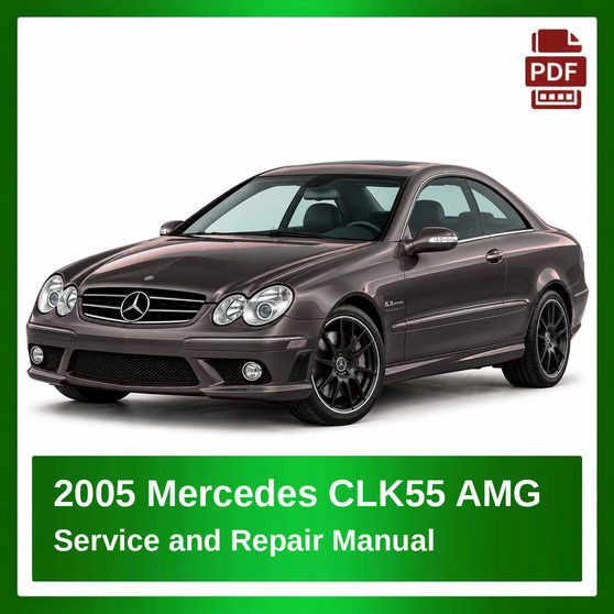 2005 Mercedes CLK55 AMG repair manual