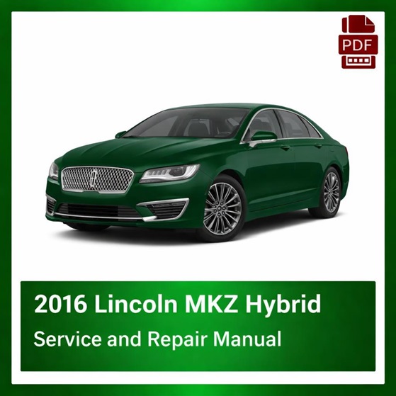 2016 Lincoln MKZ Hybrid repair manual