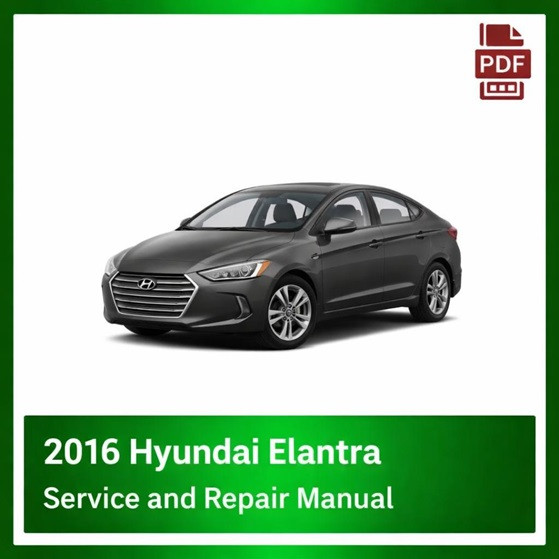 2016 Hyundai Elantra repair manual