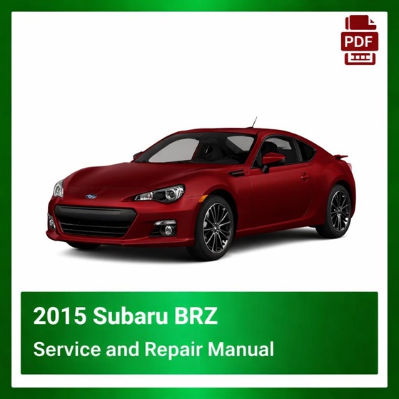 2015 Subaru BRZ repair manual