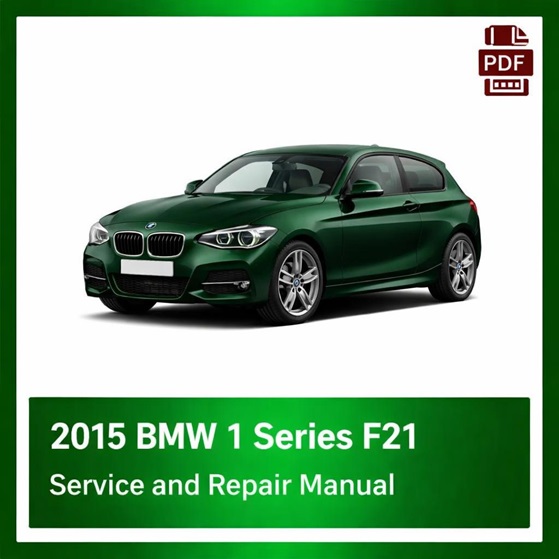 2015 BMW 1 Series F21 repair manual