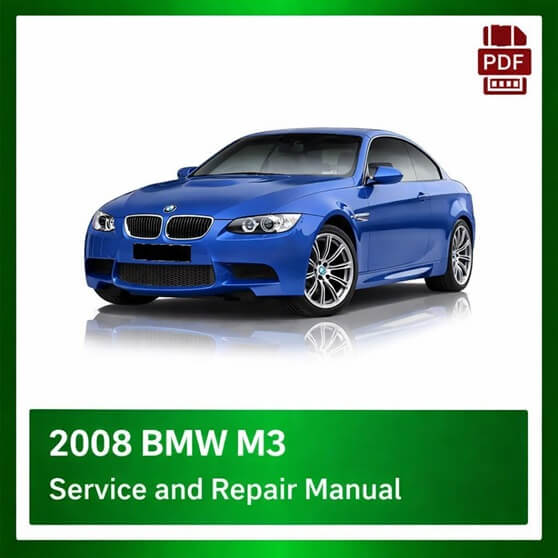 2008 BMW M3 repair manual