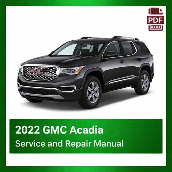 2022 GMC Acadia repair manual