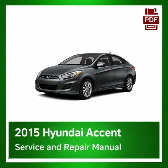 2015 Hyundai Accent repair manual