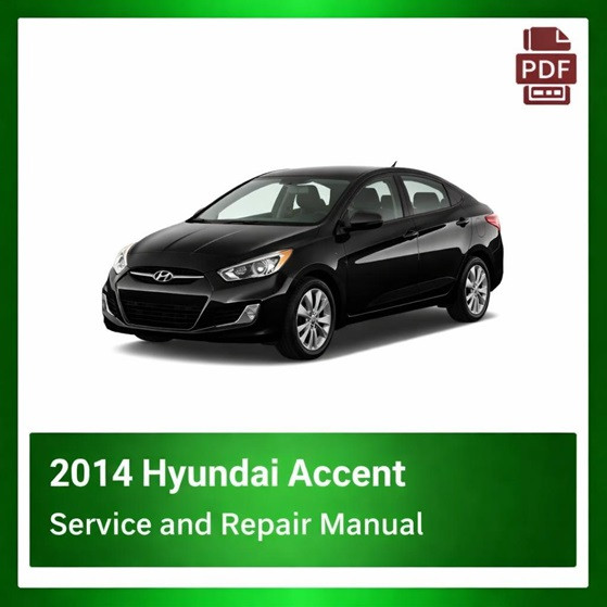 2014 Hyundai Accent repair manual