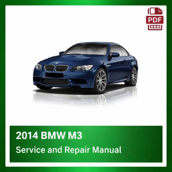 2014 BMW M3 repair manual