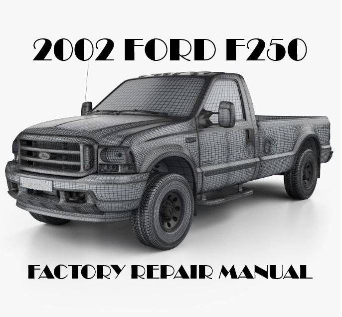 2002 Ford F250 F350 F450 F550 repair manual