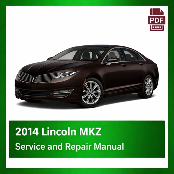 2014 Lincoln MKZ repair manual