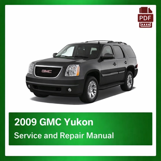 2009 GMC Yukon repair manual