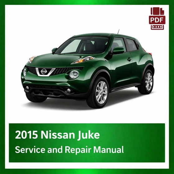 2015 Nissan Juke repair manual