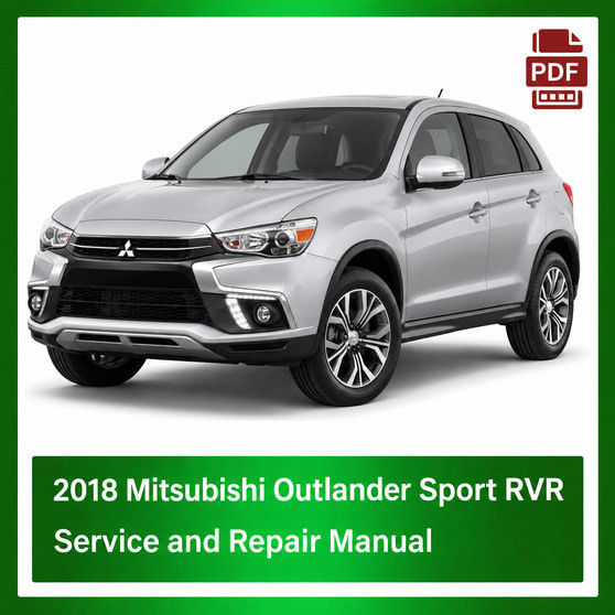 2018 Mitsubishi Outlander Sport RVR repair manual