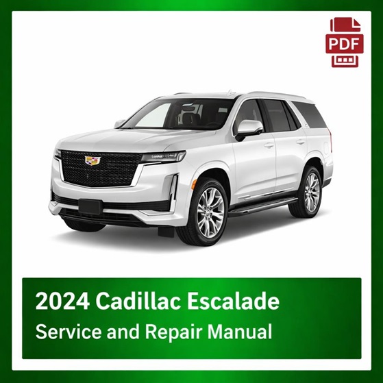 2024 Cadillac Escalade repair manual