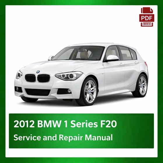 2012 BMW 1 Series F20 repair manual