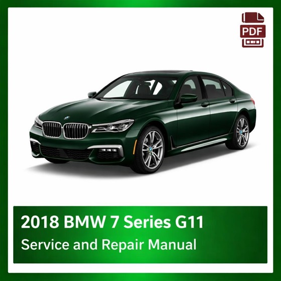 2018 BMW 7 Series G11 repair manual