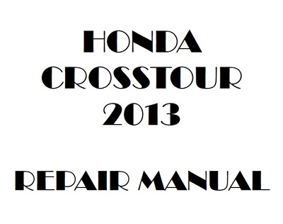 2013 Honda CROSSTOUR repair manual